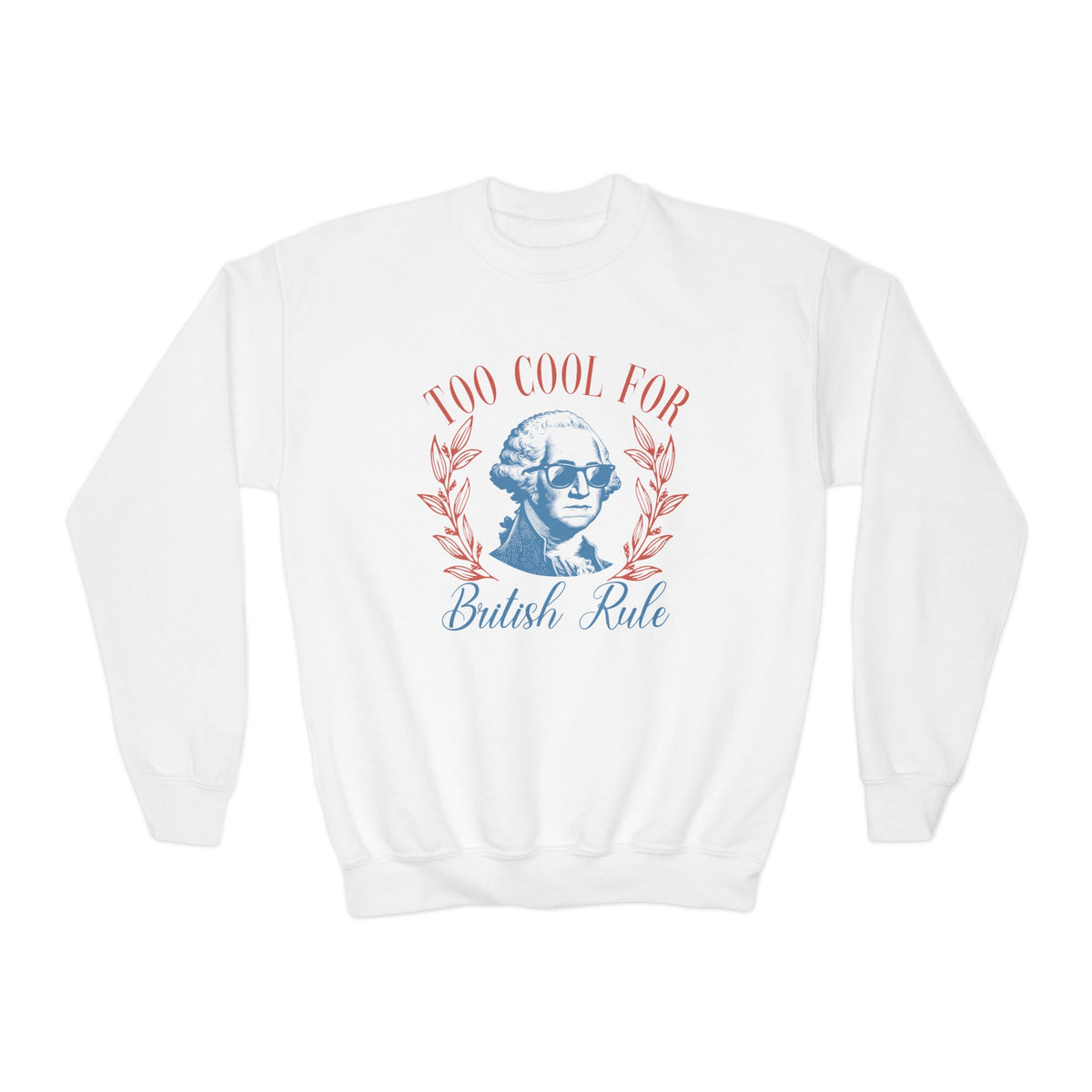 Too Cool For British Rule Gildan Youth Crewneck Sweatshirt