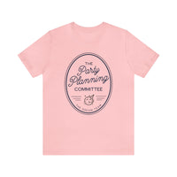 The Party Planning Committee Bella Canvas Unisex Jersey Short Sleeve Tee
