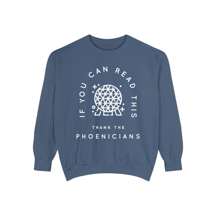 If You Can Read This Thank The Phoenicians Comfort Colors Unisex Garment-Dyed Sweatshirt