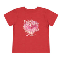 Who's Afraid of Little Old Me Bella Canvas Toddler Short Sleeve Tee