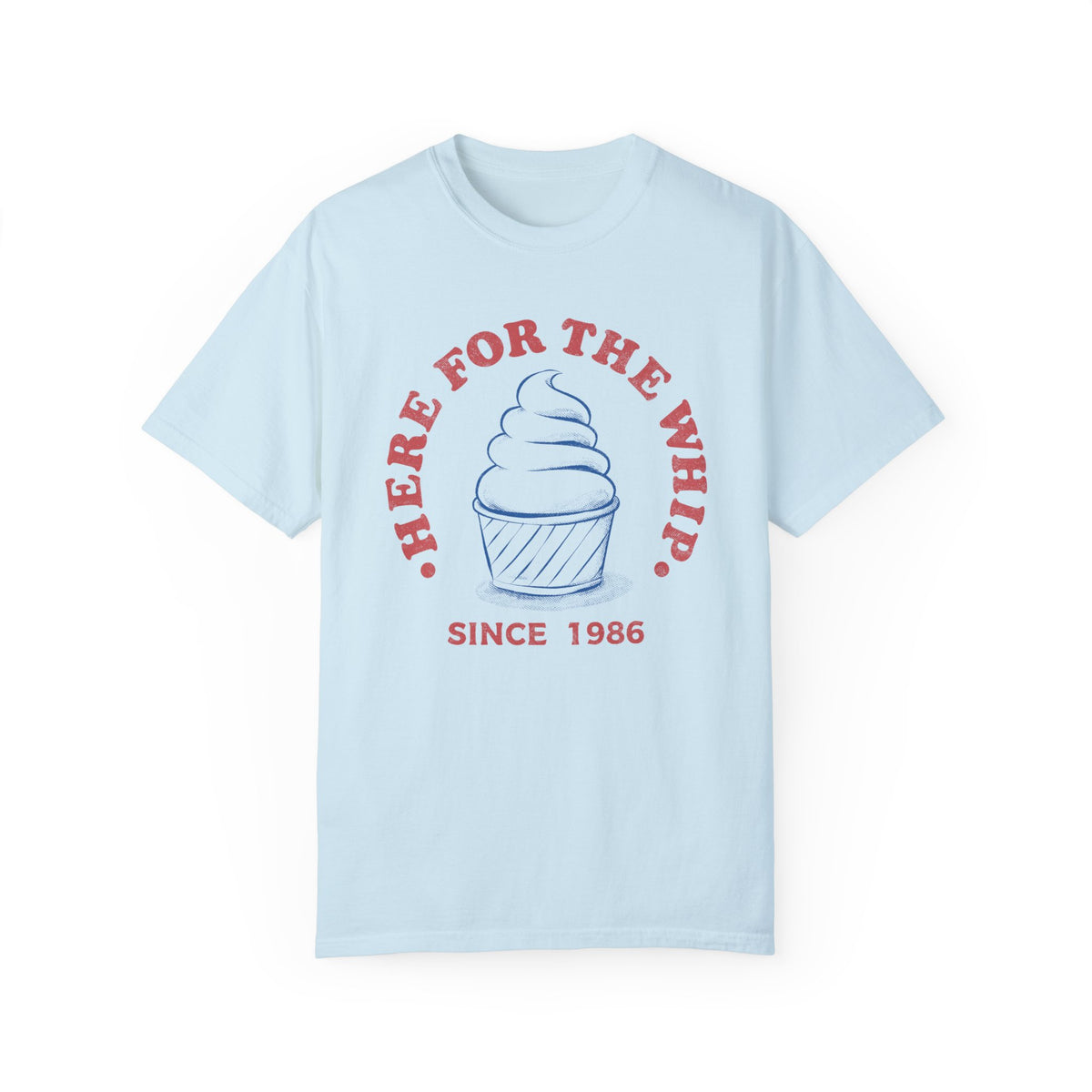 Here For The Whip Comfort Colors Unisex Garment-Dyed T-shirt