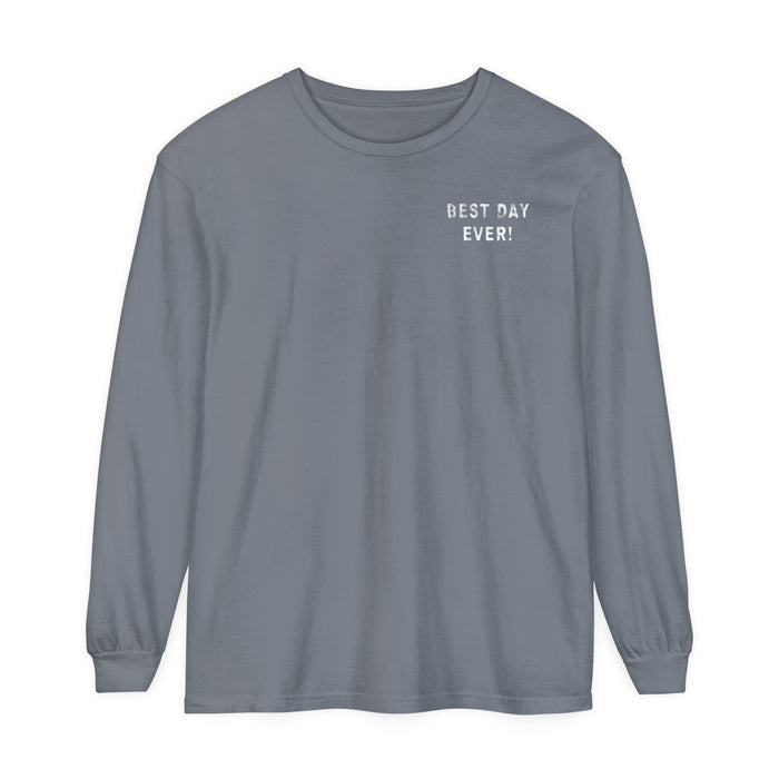 Best Day Ever Comfort Colors Unisex Garment-dyed Long Sleeve T-Shirt