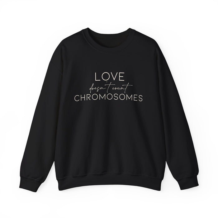 Love Doesn’t Count Chromosomes Gildan Unisex Heavy Blend™ Crewneck Sweatshirt