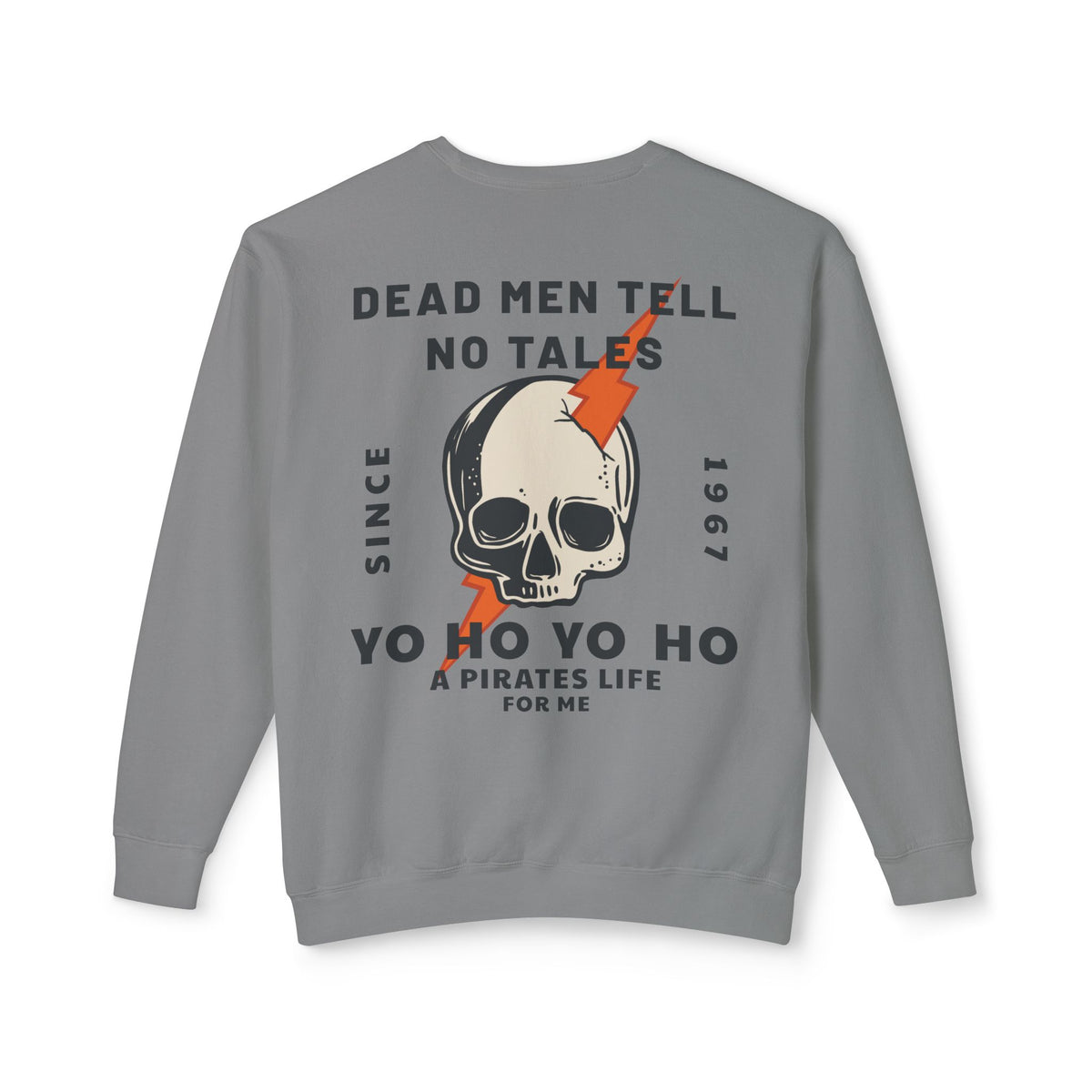 Dead Men Tell No Tales Unisex Lightweight Comfort Colors Crewneck Sweatshirt