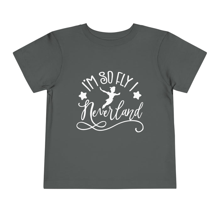 I'm So Fly I Neverland Bella Canvas Toddler Short Sleeve Tee