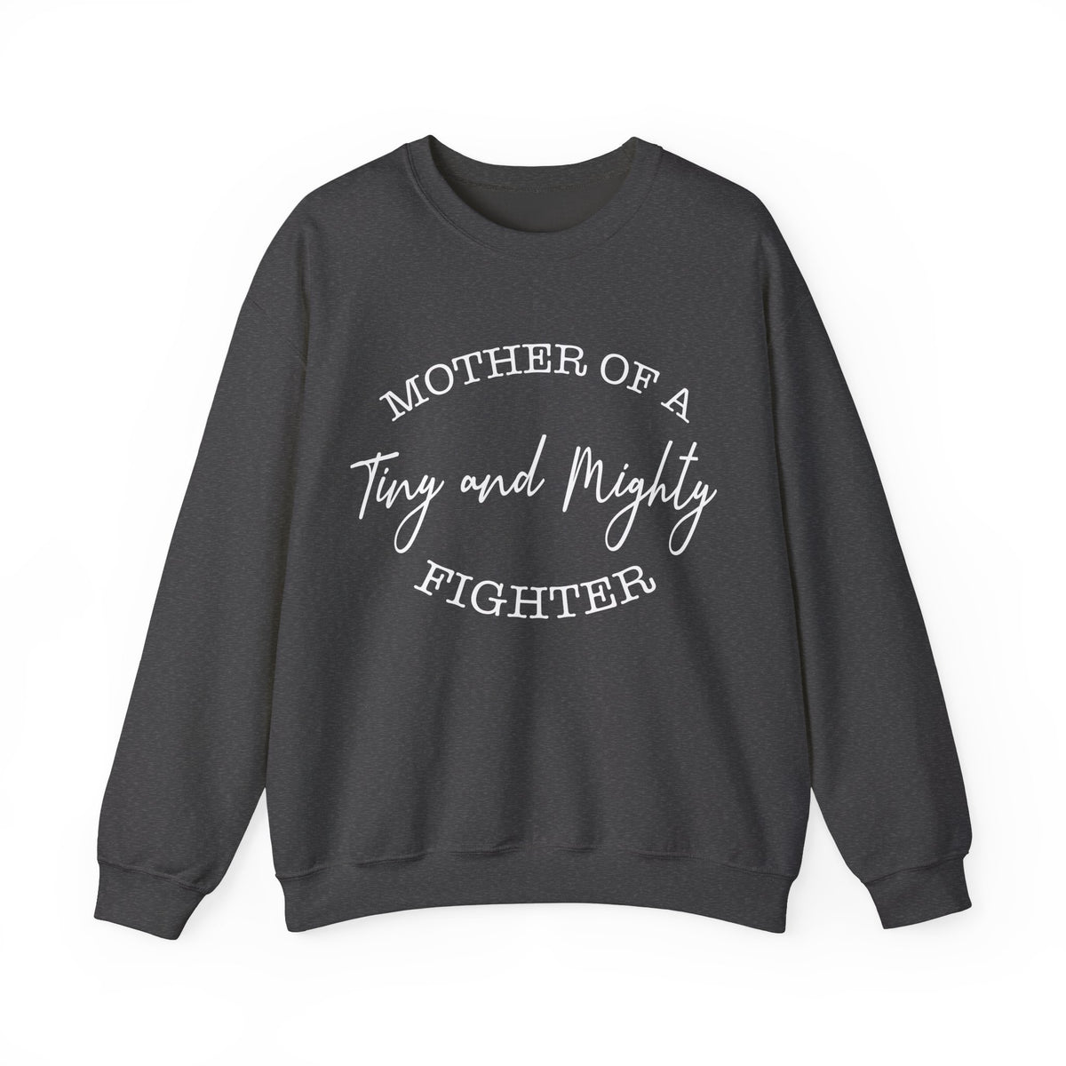 Mother of a Tiny & Mighty Fighter Unisex Heavy Blend™ Crewneck Sweatshirt