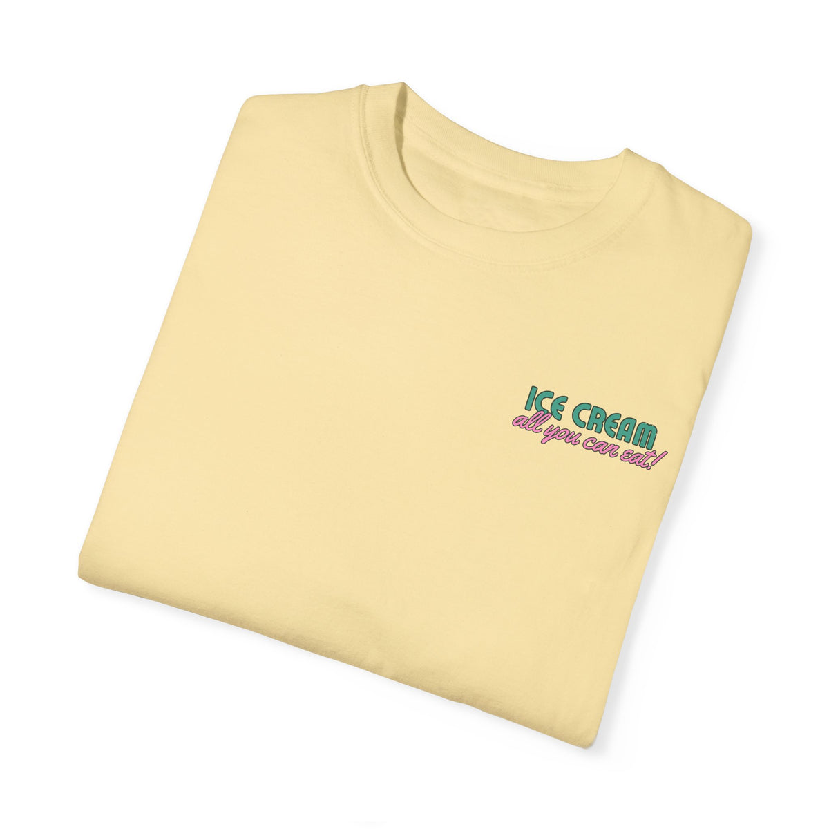 All You Can Eat Ice Cream Comfort Colors Unisex Garment-Dyed T-shirt