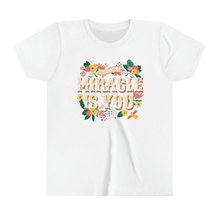 The Miracle Is You Bella Canvas Youth Short Sleeve Tee