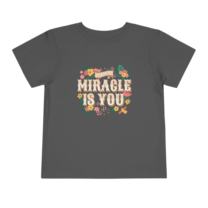 The Miracle Is You Bella Canvas Toddler Short Sleeve Tee