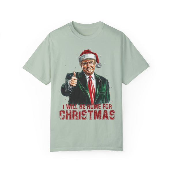 I Will Be Home For Christmas Comfort Colors Unisex Garment-Dyed T-shirt