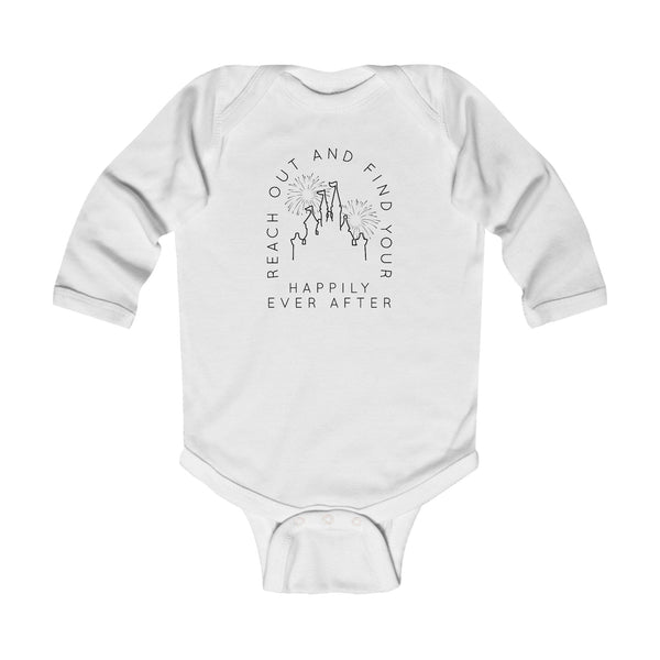 Reach Out And Find Your Happily Ever After Infant Long Sleeve Bodysuit