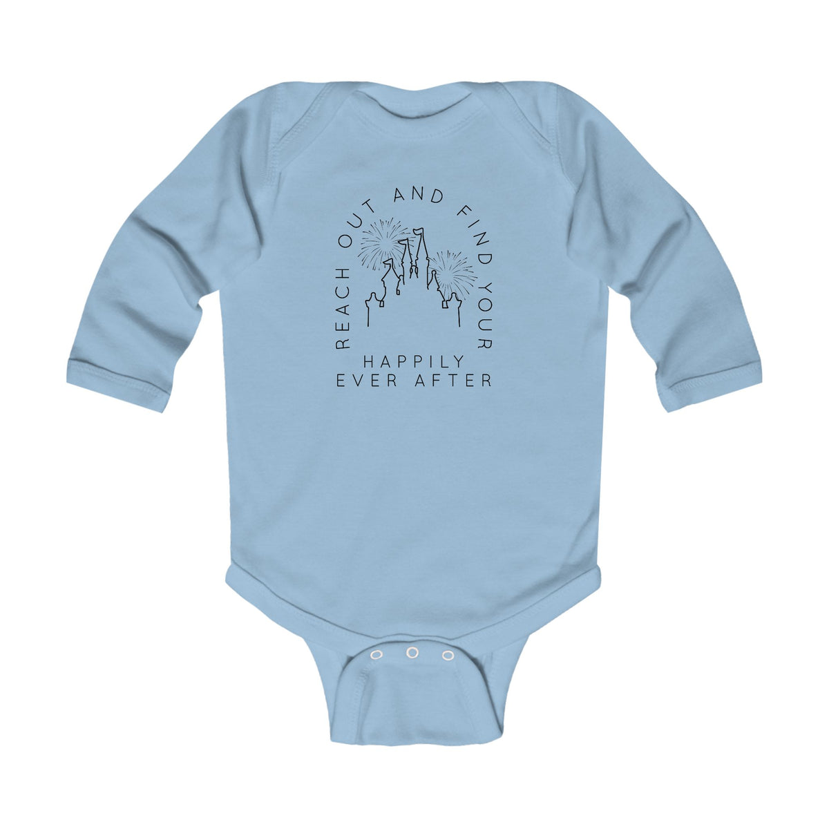 Reach Out And Find Your Happily Ever After Infant Long Sleeve Bodysuit