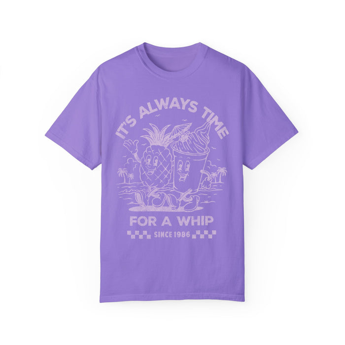 It's Always Time For A Whip Comfort Colors Unisex Garment-Dyed T-shirt