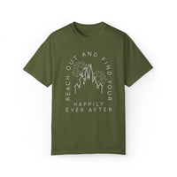 Reach Out And Find Your Happily Ever After Comfort Colors Unisex Garment-Dyed T-shirt