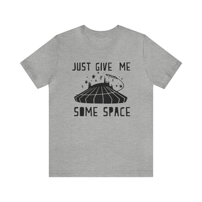 Just Give Me Some Space Bella Canvas Unisex Jersey Short Sleeve Tee