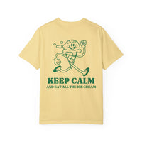 Keep Calm and Eat All the Ice Cream Comfort Colors Unisex Garment-Dyed T-shirt