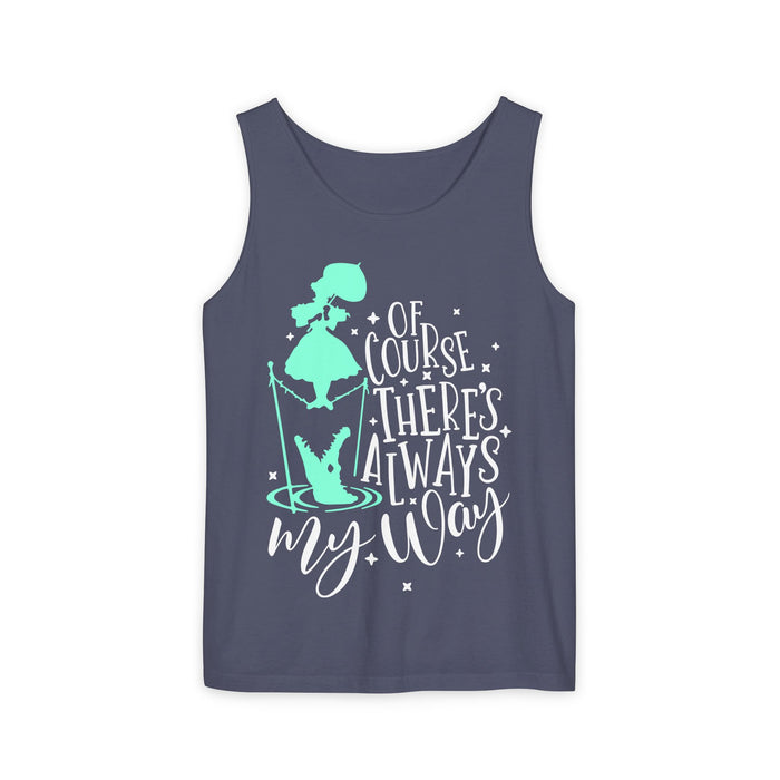 Of Course There's Always My Way Unisex Comfort Colors Garment-Dyed Tank Top