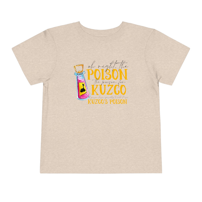 Oh Right The Poison Bella Canvas Toddler Short Sleeve Tee