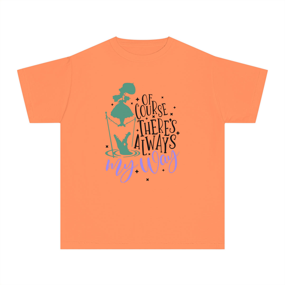 Of Course There's Always My Way Comfort Colors Youth Midweight Tee