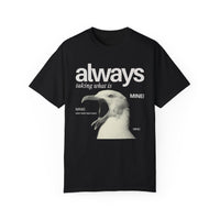 Always Taking What Is Mine Comfort Colors Unisex Garment-Dyed T-shirt