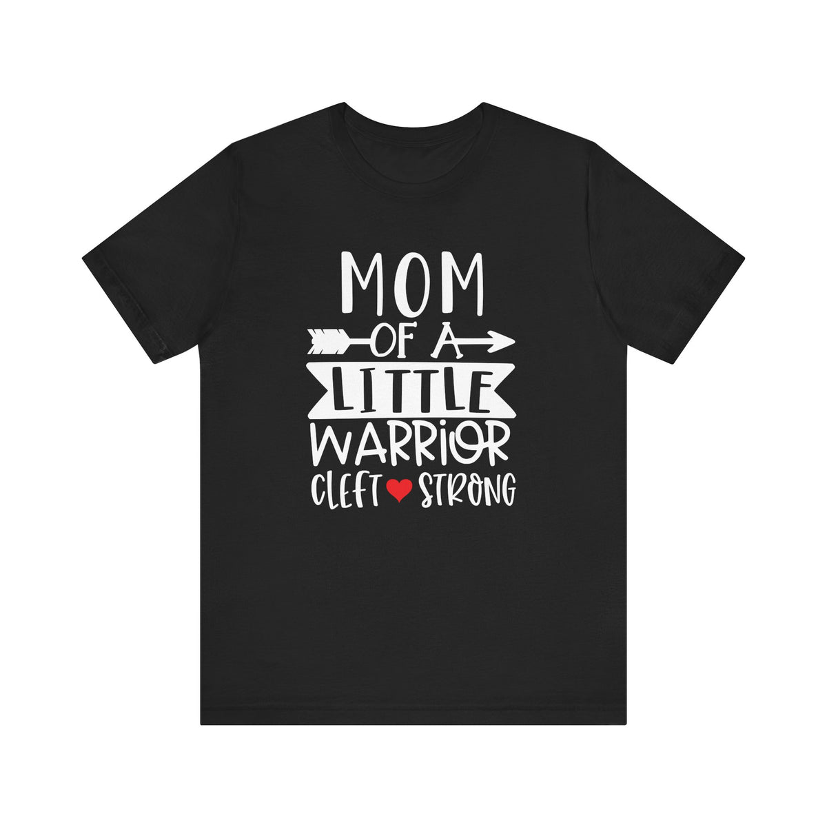 Mom of a Little Warrior Cleft Strong Bella Canvas Unisex Jersey Short Sleeve Tee