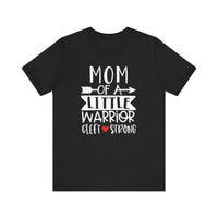 Mom of a Little Warrior Cleft Strong Bella Canvas Unisex Jersey Short Sleeve Tee