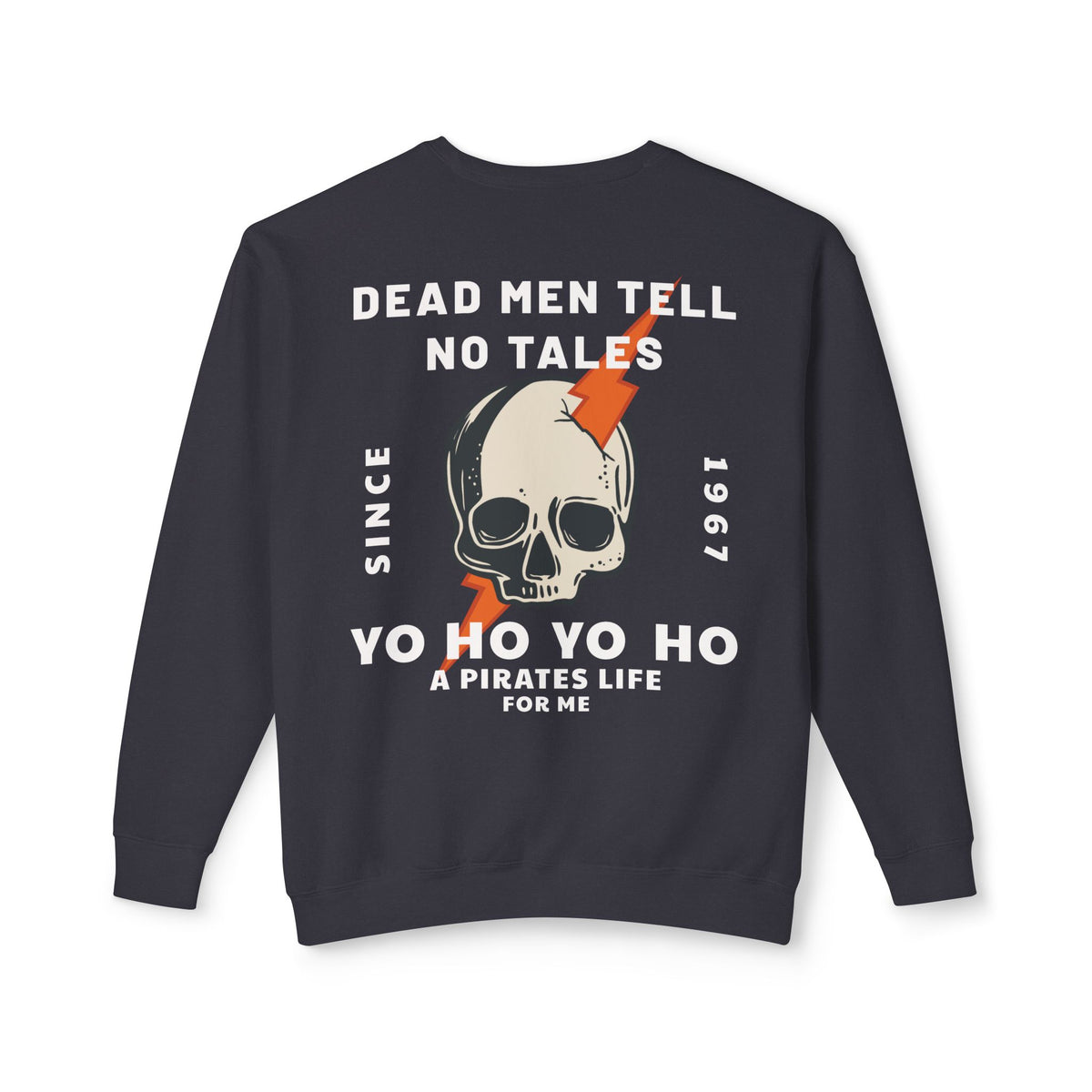 Dead Men Tell No Tales Unisex Lightweight Comfort Colors Crewneck Sweatshirt