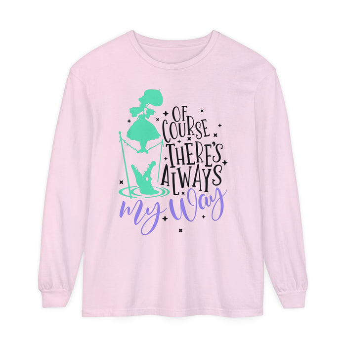 Of Course There's Always My Way Comfort Colors Unisex Garment-dyed Long Sleeve T-Shirt