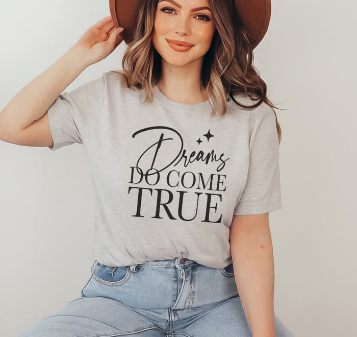 Dreams Do Come True Bella Canvas Unisex Jersey Short Sleeve Tee