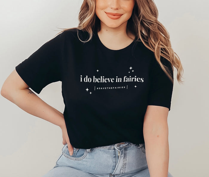 I Do Believe In Fairies Bella Canvas Unisex Jersey Short Sleeve Tee