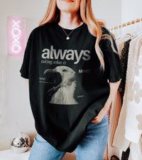 Always Taking What Is Mine Comfort Colors Unisex Garment-Dyed T-shirt