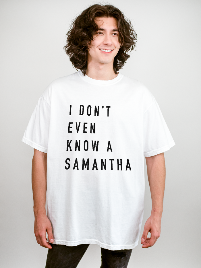 I Don't Even Know A Samantha Comfort Colors Unisex Garment-Dyed T-shirt