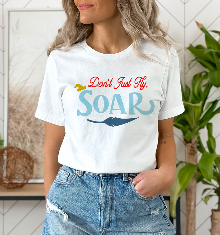 Don't Just Fly Soar Bella Canvas Unisex Jersey Short Sleeve Tee