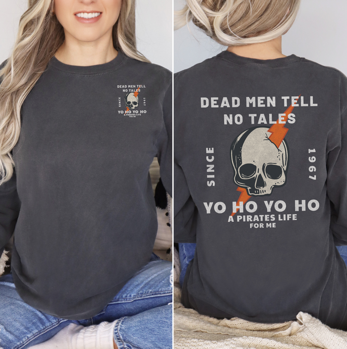 Dead Men Tell No Tales Comfort Colors Unisex Garment-dyed Long Sleeve T-Shirt