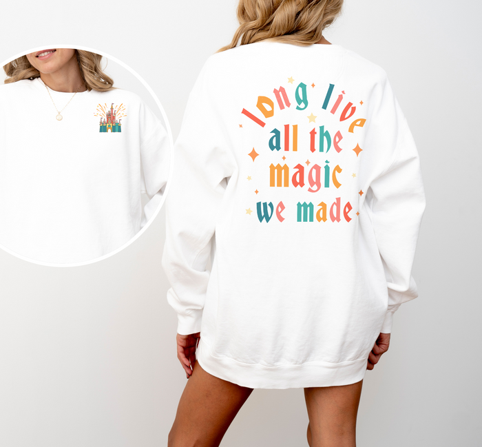 Long Live All The Magic We Made Comfort Colors Unisex Garment-Dyed Sweatshirt