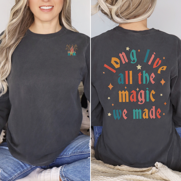 Long Live All The Magic We Made Comfort Colors Unisex Garment-dyed Long Sleeve T-Shirt