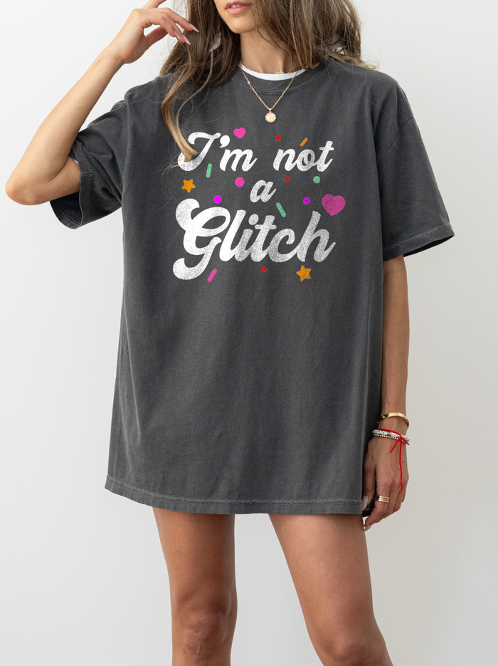 I'm Not A Glitch Comfort Colors Unisex Garment-Dyed T-shirt