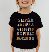 Super Califra Gilistic Expiali Docious Bella Canvas Toddler Short Sleeve Tee