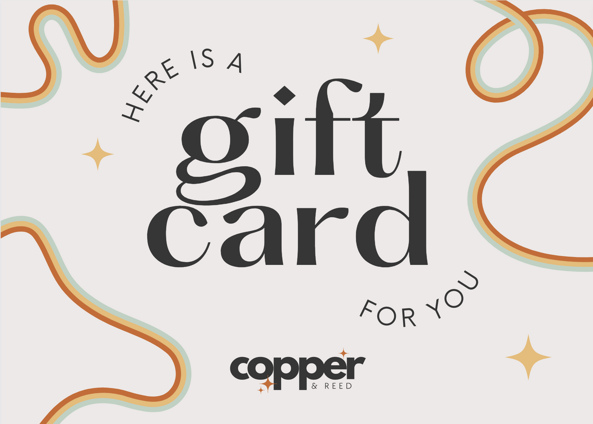 Copper and Reed Gift Card